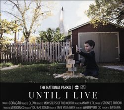 Album herunterladen The National Parks - Until I Live