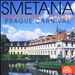 Smetana: Symphonic Poems; Prague Carnival