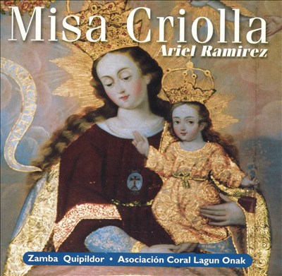 Misa Criolla, for tenor, piano, chorus & orchestra
