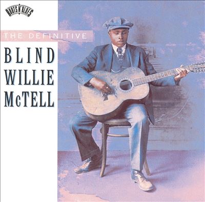 The Definitive Blind Willie McTell [Columbia/Legacy]