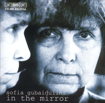 Sofia Gubaidulina: In the Mirror