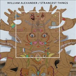 baixar álbum William Alexander - Strangest Things