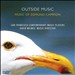 Outside Music: Music of Edmund Campion
