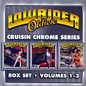 Lowrider Oldies, Vol. 1-3: Cruisin' Chrome Series
