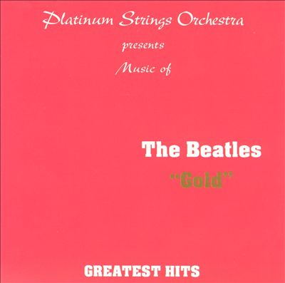 Platinum Strings: Beatles, Vol. 4