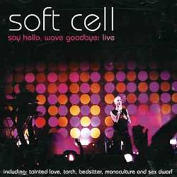 last ned album Soft Cell - Say Hello Wave Goodbye
