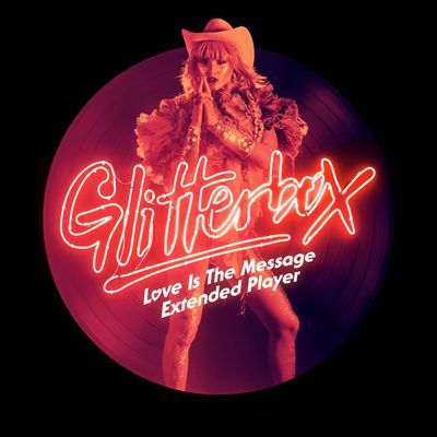 Glitterbox: Love Is the Message Extended Player