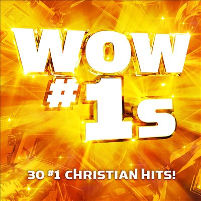 Wow #1s: 30 #1 Christian Hits