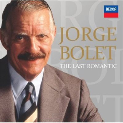 Jorge Bolet: The Last Romantic