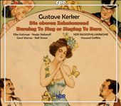 Gustav Kerker: Die oberen Zehntautend; Burning To Sing or Singing To Burn