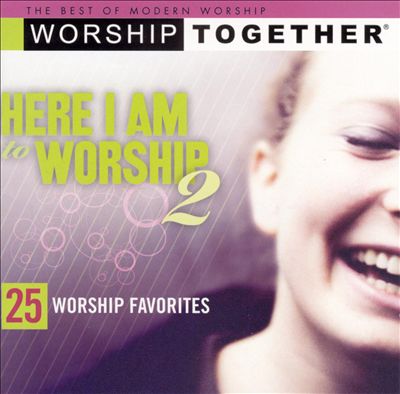Here I Am to Worship, Vol. 2 [EMI]