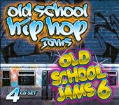Old School Hip Hop Jams: Old School Jams, Vol. 6