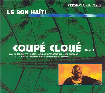 Son Haiti: Best of Coupe Cloue