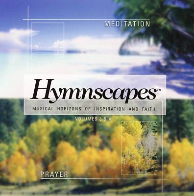 Hymnscapes, Vol. 3-4
