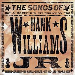 last ned album Various - The Songs Of Hank Williams Jr A Bocephus Celebration