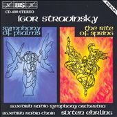 Stravinsky: Symphony of Psalms; The Rite of Spring