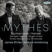Mythes: Szymanowski, Handel