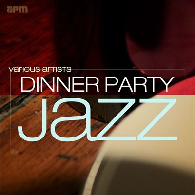 Dinner Party Jazz [AP]