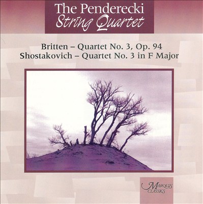 Britten: String Quartet No. 3; Shostakovich: String Quartet No. 3