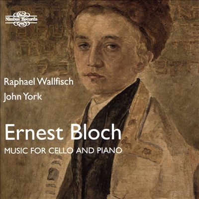 Ernest Bloch: Music for Cello and Piano
