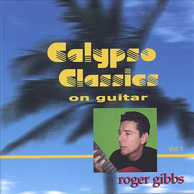 Calypso Classics on Guitar, Vol. 1