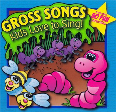 Gross Songs Kids Love to Sing [2005]