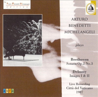 Arturo Benedetti Michelangeli Plays Beethoven, Debussy