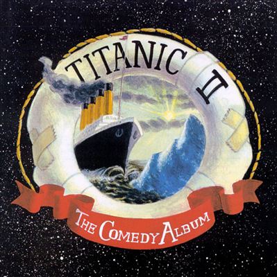 Titanic II: The Comedy Album