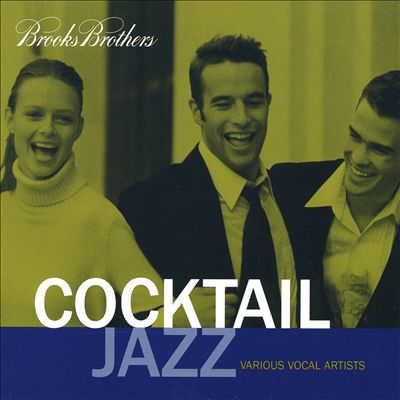 Brooks Brothers: Cocktail Jazz