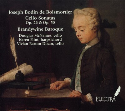 Joseph Bodin de Boismortier: Cello Sonatas, Opp. 26 & 50