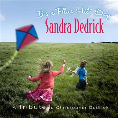 It's a Blue Hill Day: A Tribute to Christopher Dedrick