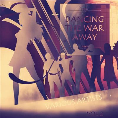 Dancing the War Away, Vol. 2
