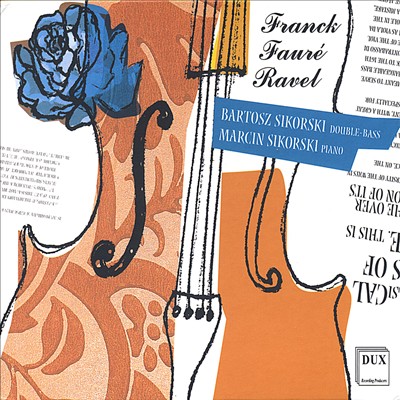 Music for Double Bass & Piano by Franck, Faure & Ravel