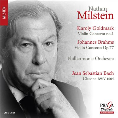Karoly Goldmark: Violin Concerto No. 1; Johannes Brahms: Violin Concerto Op. 77; Jean Sebastian Bach: Ciacona BWV 1004