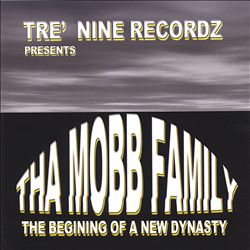 lataa albumi THA MOBB FAMILY - THE BEGINING OF A NEW DYNASTY