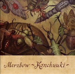 lataa albumi Merzbow - Konchuuki