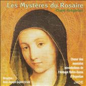 Chant Grégorian: Les Mystères du Rosaire