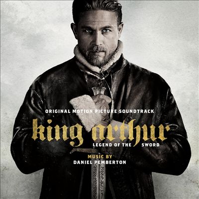 King Arthur: Legend of the Sword [Original Motion Picture Soundtrack]