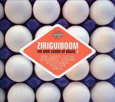 Ziriguiboom: The Now Sound of Brazil, Vol. 2
