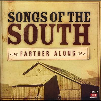 Songs of the South: Farther Along