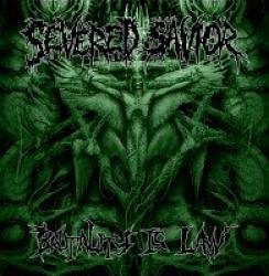 Album herunterladen Severed Savior - Brutality Is Law