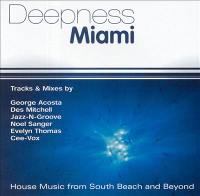 Deepness Miami: House Music from South Beach and B