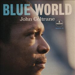 Coltrane, John : Blue World (2019)