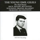 The Young Emil Gilels: The Total Pianist