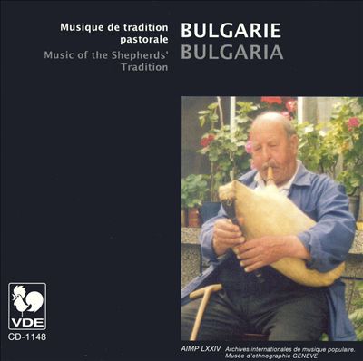 Bulgaria: Music of the Shepherds Tradition