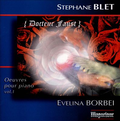 Stéphane Blet: Oeuvres pour Piano, Vol. 1