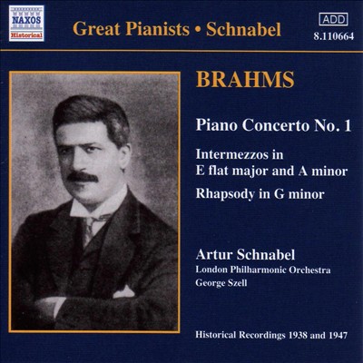 Brahms: Piano Concerto No. 1; Intermezzos in E flat major & A minor; Rhapsody in G minor