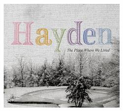 baixar álbum Hayden - The Place Where We Lived