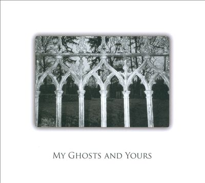 My Ghosts and Yours