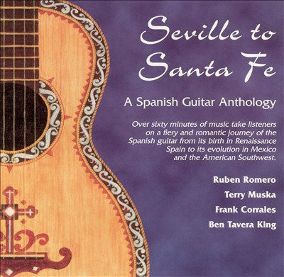 Seville to Sante Fe: A Spanish Guitar Anthology